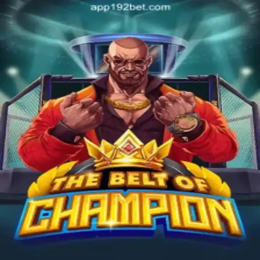 The Ultimate Guide to 'TheBeltOfChampion' and 192BET's Exciting Offers